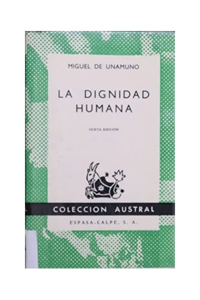 La dignidad humana - Miguel De Unamuno